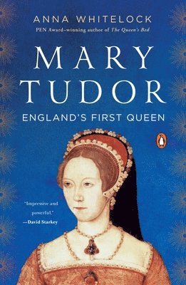Mary Tudor: England's First Queen (inbunden)