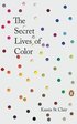 The Secret Lives of Color