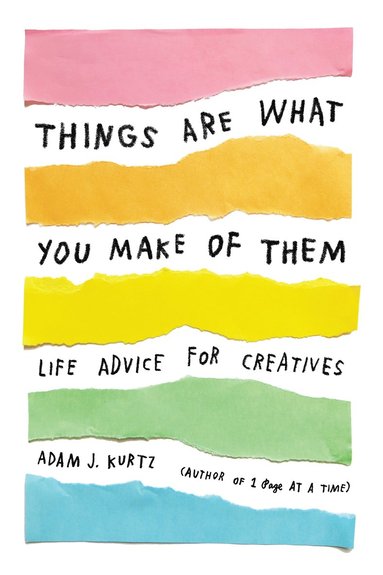 Things Are What You Make of Them (h�ftad)