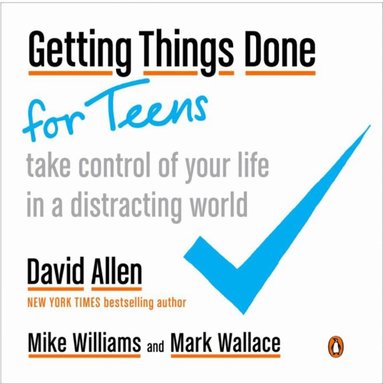 Getting Things Done for Teens (h�ftad)