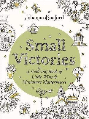 Small Victories: A Coloring Book of Little Wins and Miniature Masterpieces (inbunden)