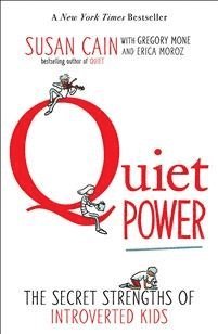 Quiet Power: The Secret Strengths of Introverted Kids (häftad)
