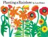 PLANTING A RAINBOW BOARD
