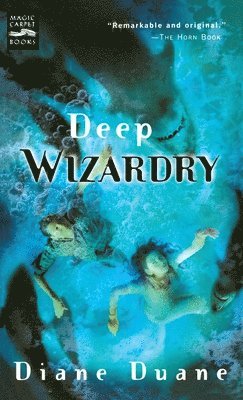 Deep Wizardry: The Second Book in the Young Wizards Series (hftad)