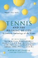 Tennis and the Meaning of Life: A Literary Anthology of the Game (hftad)
