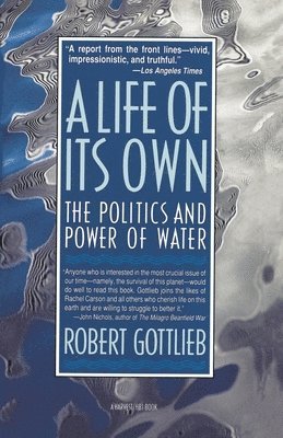 A Life of Its Own: The Politics and Power of Water (hftad)