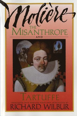 The Misanthrope and Tartuffe, by Molire (hftad)