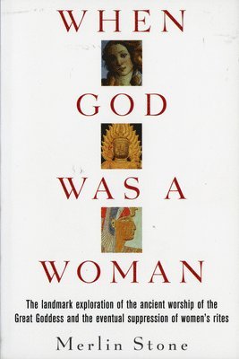 When God Was A Woman (häftad)