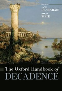 Oxford Handbook of Decadence (e-bok)