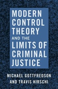 Modern Control Theory and the Limits of Criminal Justice (inbunden)