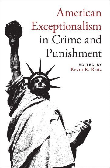American Exceptionalism in Crime and Punishment (inbunden)
