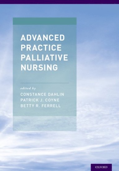 Advanced Practice Palliative Nursing (e-bok)