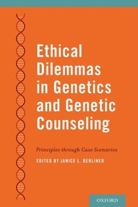 Ethical Dilemmas in Genetics and Genetic Counseling (e-bok)