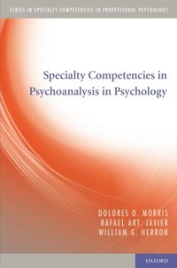 Specialty Competencies in Psychoanalysis in Psychology (e-bok)