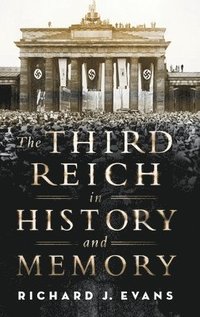 Third Reich in History and Memory (inbunden)