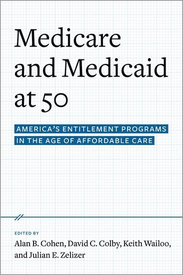 Medicare and Medicaid at 50 (inbunden)