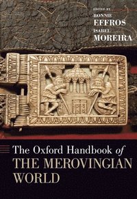 The Oxford Handbook of the Merovingian World (inbunden)