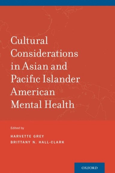 Cultural Considerations in Asian and Pacific Islander American Mental Health (e-bok)