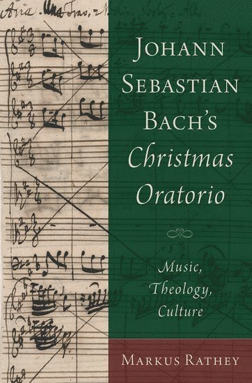 Johann Sebastian Bach's Christmas Oratorio (inbunden)