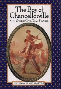 Boy of Chancellorville and Other Civil War Stories (e-bok)