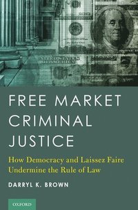 Free Market Criminal Justice (inbunden)
