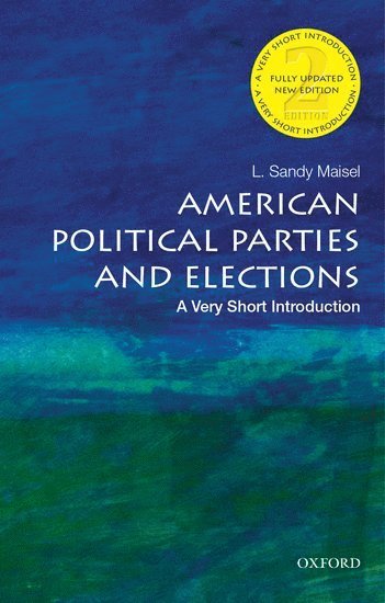 American Political Parties and Elections: A Very Short Introduction (hftad)