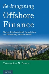 Re-Imagining Offshore Finance (e-bok)
