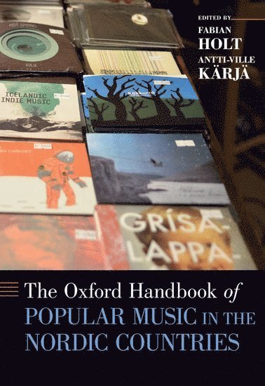 The Oxford Handbook of Popular Music in the Nordic Countries (hftad)