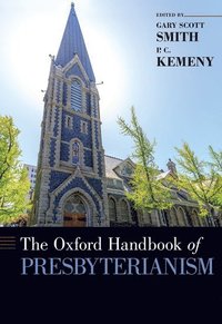 The Oxford Handbook of Presbyterianism (inbunden)