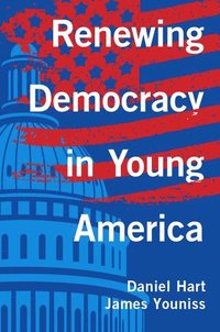 Renewing Democracy in Young America (inbunden)