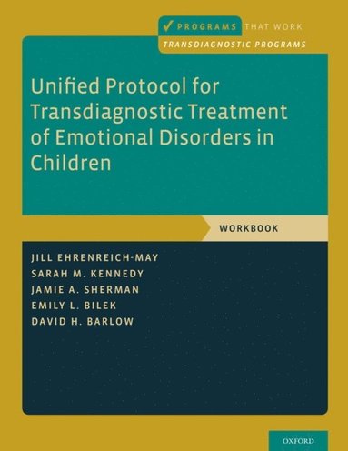 Unified Protocol for Transdiagnostic Treatment of Emotional Disorders in Children (inbunden)