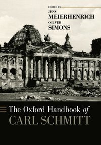 Oxford Handbook of Carl Schmitt (e-bok)