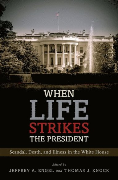 When Life Strikes the President (inbunden)