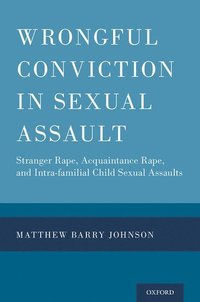 Wrongful Conviction in Sexual Assault (inbunden)