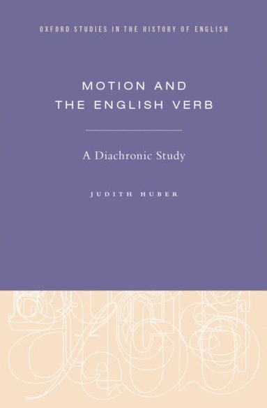 Motion and the English Verb (inbunden)