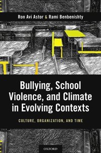 Bullying, School Violence, and Climate in Evolving Contexts (inbunden)