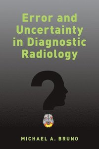 Error And Uncertainty In Diagnostic Radiology Michael A - 