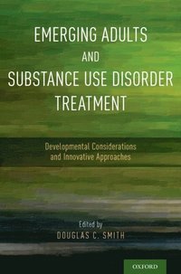 Emerging Adults and Substance Use Disorder Treatment (e-bok)