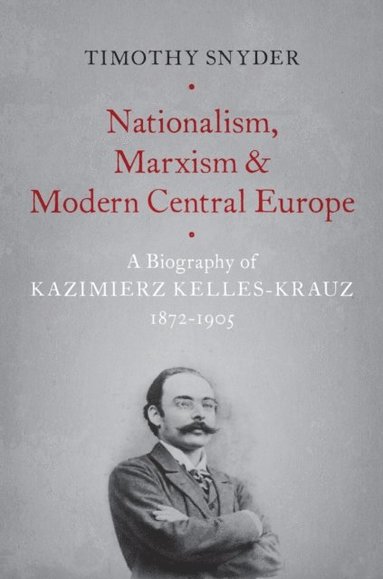 Nationalism, Marxism, and Modern Central Europe (e-bok)
