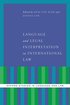 Language and Legal Interpretation in International Law