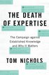 The Death of Expertise