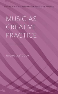 Music as Creative Practice (e-bok)
