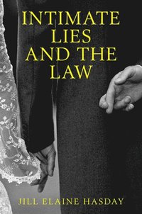 Intimate Lies and the Law (inbunden)