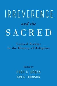 Irreverence and the Sacred (e-bok)