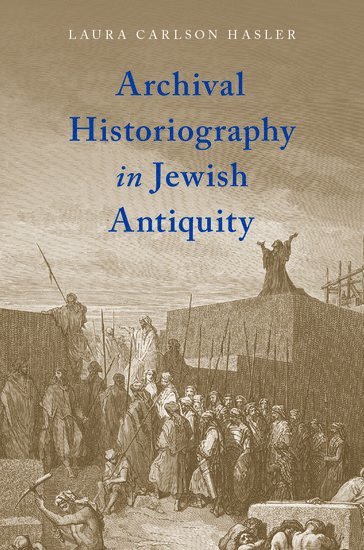 Archival Historiography in Jewish Antiquity (inbunden)
