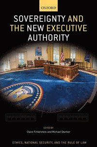 Sovereignty and the New Executive Authority (inbunden)
