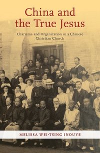 China and the True Jesus (inbunden)