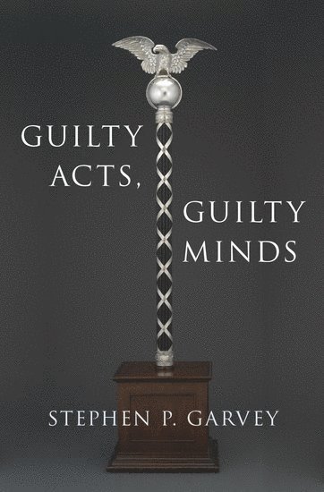 Guilty Acts, Guilty Minds (inbunden)