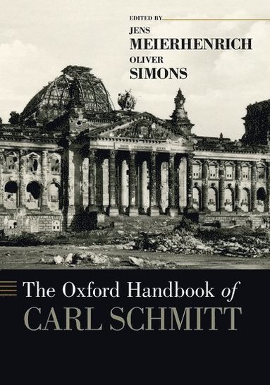 The Oxford Handbook of Carl Schmitt (hftad)