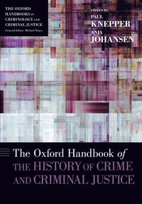 The Oxford Handbook of the History of Crime and Criminal Justice (häftad)